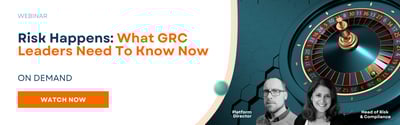 Risk Happens: What GRC Leaders Need to Know Now